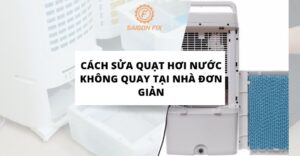 cách sửa quạt hơi nước không quay