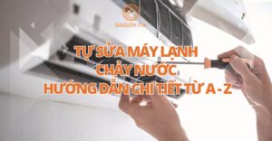 Tự sửa máy lạnh chảy nước