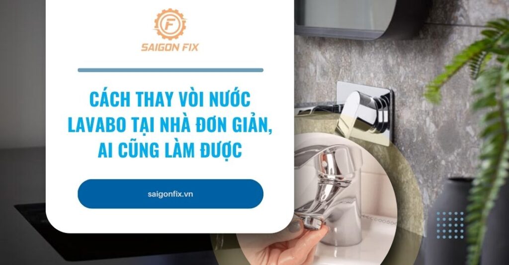Cách thay vòi nước lavabo