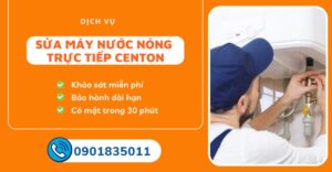 Sửa máy nước nóng trực tiếp centon