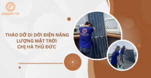 Tháo dỡ di dời điện năng lượng mặt trời chị Hà Thủ Đức