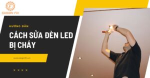 cách sửa đèn led bị cháy