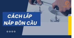 Cách lắp nắp bồn cầu