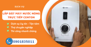 Lắp đặt máy nước nóng trực tiếp centon