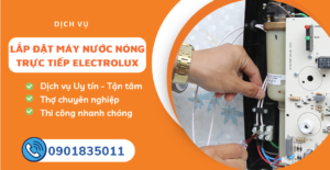 Lắp đặt máy nước nóng trực tiếp electrolux