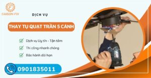 Thay tụ quạt trần 5 cánh